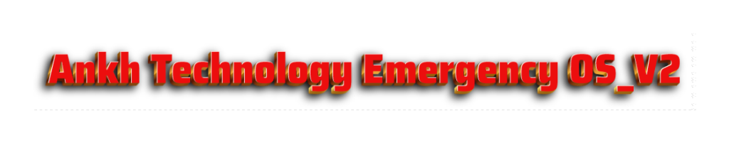Ankh-Technology-Emergency-OS-V-1-12-2024.png