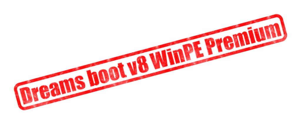 Dreams-boot-v8-Win-PE-Premium-1-12-2024.png
